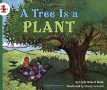 A Tree Is a Plant - Clyde Robert Bulla, Stacey Schuett