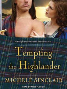 Tempting the Highlander - Michele Sinclair, Anne Flosnik