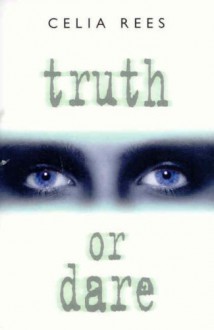 Truth or Dare - Celia Rees