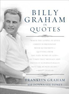 Billy Graham in Quotes - Franklin Graham