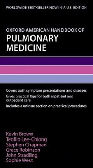 Oxford American Handbook of Pulmonary Medicine - Kevin Brown