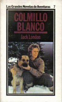 Colmillo Blanco - Jack London