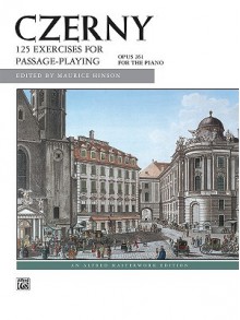 Czerny -- 125 Exercises for Passage Playing, Op. 261 (Alfred Masterwork Editions) - Carl Czerny