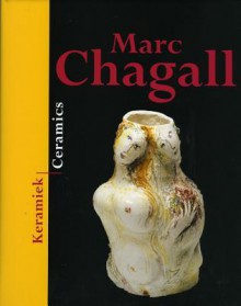 Marc Chagall: Ceramics - Titus M. Eliens