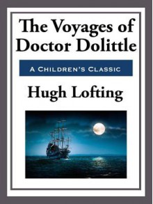 The Voyages of Doctor Doolittle - Hugh Lofting