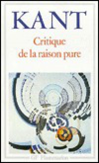 Critique de la Raison Pure - Immanuel Kant