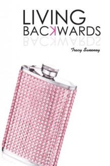 Living Backwards - Tracy Sweeney