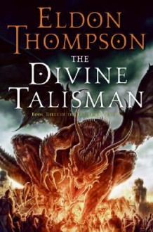 The Divine Talisman - Eldon Thompson