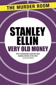 Very Old Money - Stanley Ellin