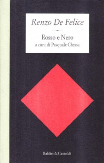 Rosso e Nero - Renzo De Felice, Pasquale Chessa