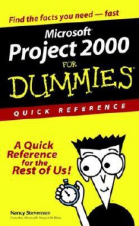 Microsoft. Project 2000 for Dummies. Quick Reference - Nancy Stevenson