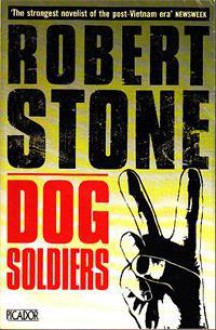 Dog Soldiers - Robert Stone