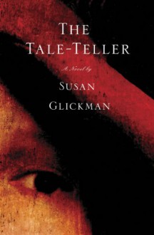 The Tale-Teller - Susan Glickman