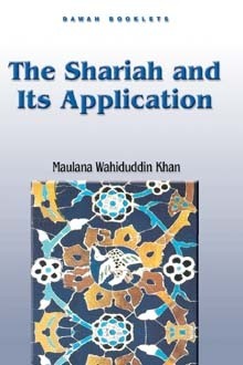 The Shariah and Its Application - Maulana Wahiduddin Khan