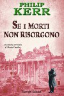 Se i morti non risorgono - Philip Kerr