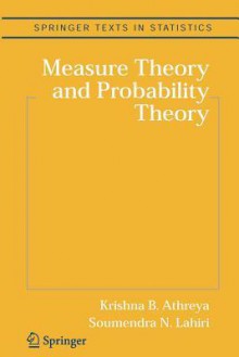 Measure Theory and Probability Theory - Krishna B. Athreya, Soumendra N. Lahiri