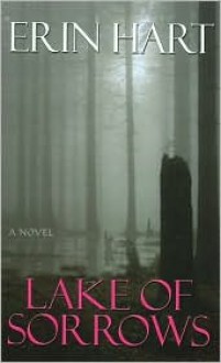 Lake of Sorrows - Erin Hart