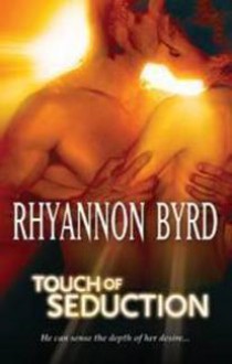 Touch of Seduction - Rhyannon Byrd