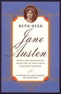 Bite-Size Jane Austen: Sense and Sensibility from One of England's Greatest Writers - John P. Holms