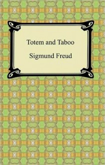 Totem and Taboo - Sigmund Freud