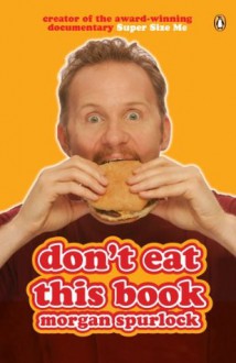 Don't Eat This Book - Morgan Spurlock