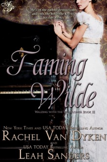 Taming Wilde - Rachel Van Dyken, Leah Sanders