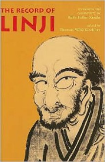 The Record of Linji (Nanzan Library of Asian Religion and Culture) - Thomas Yuho Kirchner, Ruth Fuller Sasaki