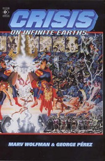 Crisis On Infinite Earths - Marv Wolfman, George Pérez