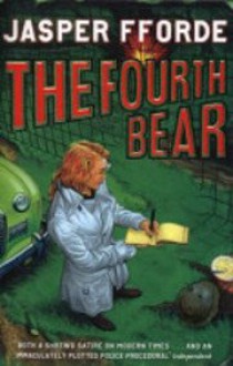 The Fourth Bear - Jasper Fforde