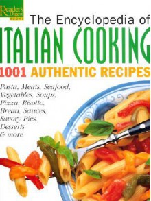 The Encyclopedia of Italian Cooking - Reader's Digest Association, Reader's Digest Association