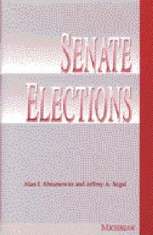 Senate Elections - Alan I. Abramowitz, Jeffrey A. Segal