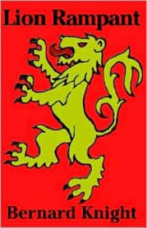 Lion Rampant - Bernard Knight