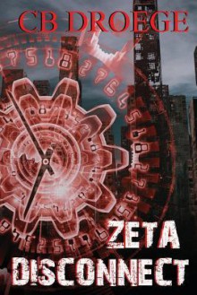 Zeta Disconnect - C.B. Droege