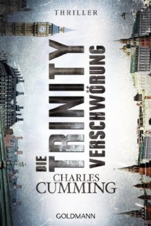 Die Trinity Verschwörung: Thriller (German Edition) - Charles Cumming, Walter Ahlers