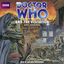 Doctor Who and the Visitation: An Unabridged Classic Doctor Who Novel - Eric Saward, Matthew Waterhouse