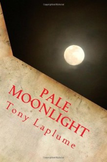 Pale Moonlight - Tony Laplume