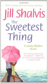 The Sweetest Thing - Jill Shalvis