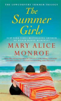 The Summer Girls - Mary Alice Monroe