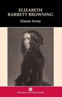 Elizabeth Barrett Browning - Simon Avery