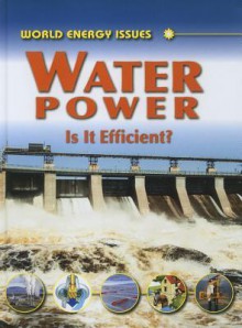 Water Power: Is It Efficient? - Jim Pipe