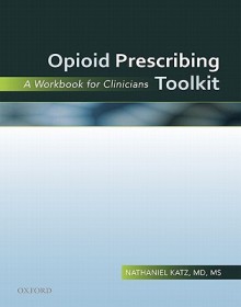 Opioid Prescribing Toolkit - Nathaniel Katz