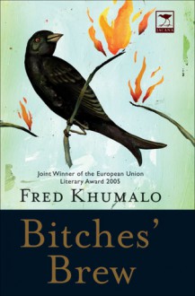 Bitches' Brew - Fred Khumalo