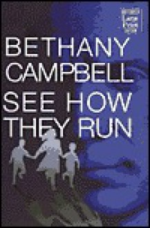 See How They Run - Bethany Campbell