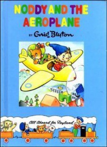 Noddy And The Aeroplane - Enid Blyton