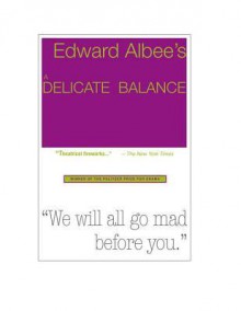 A Delicate Balance - Edward Albee