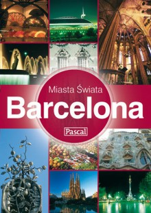 Barcelona - Miasta Świata - Tara Stevens