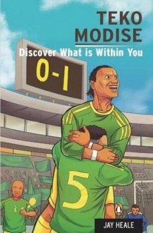 Teko Modise: Discover What Is Within You - Jay Heale