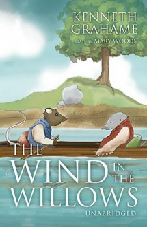 The Wind in the Willows - Kenneth Grahame, Mary Woods