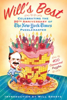 mWill's Best: Celebrating the 20th Anniversary of The New York Times Puzzlemaster: 400 Crossword Puzzles and Introduction by Will Shortz - Will Shortz, The New York Times