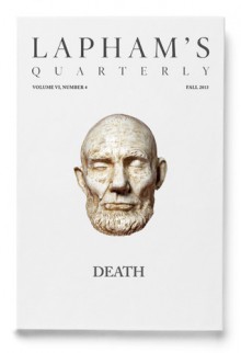 Lapham's Quarterly: Death - Lewis H. Lapham